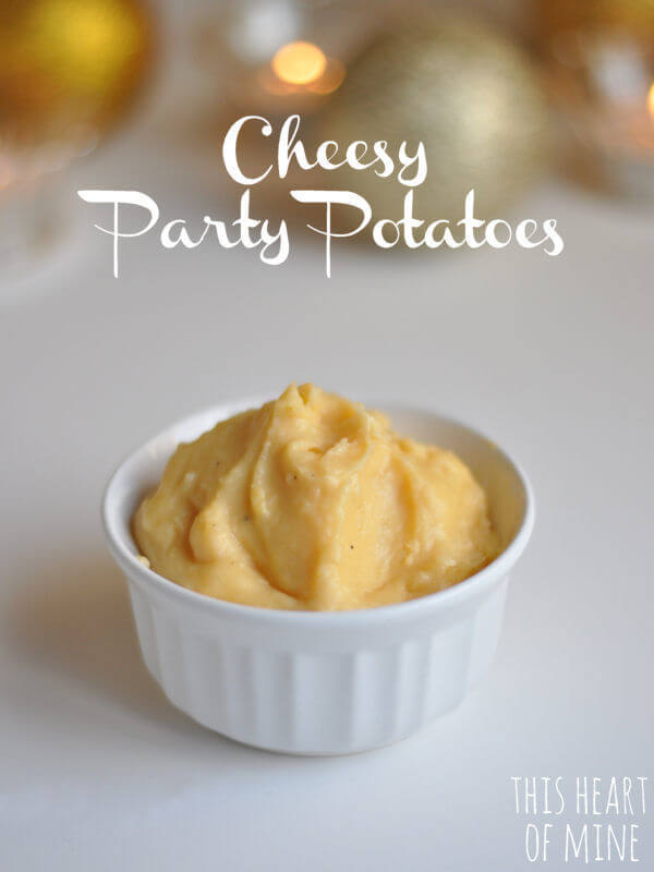 Recipe: Cheesy Party Potatoes • this heart of mine